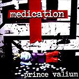 Medication - Prince Valium Artwork