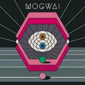 Mogwai - Rave Tapes Artwork