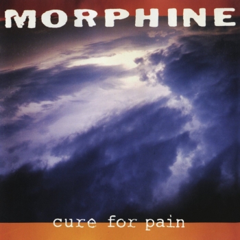 Morphine - Cure For Pain Artwork