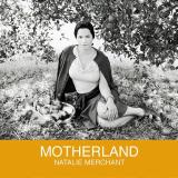 Natalie Merchant - Motherland Artwork