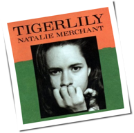 Natalie Merchant - Tigerlily