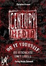 Buchtipp: Century Media – Die Geschichte eines Labels