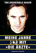 Die Ärzte: The Incredible Hagen packt aus