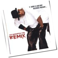 P. Diddy And Bad Boy Records Present ... - We Invented The Remix