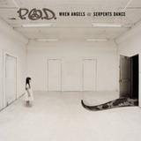 P.O.D. - When Angels & Serpents Dance Artwork