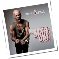 Percival - Never Shut Up!