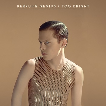 Perfume Genius - Too Bright Artwork