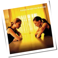 Placebo - Without You I'm Nothing
