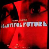 Primal Scream - Beautiful Future Artwork