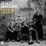 Punch Brothers - Who's Feeling Young Now? Artwork