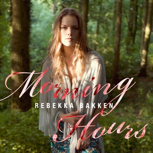 2009 will es Rebekka Bakken wissen. – "Morning Hours".