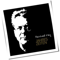 Reinhard Mey - Jahreszeiten 1967-2013