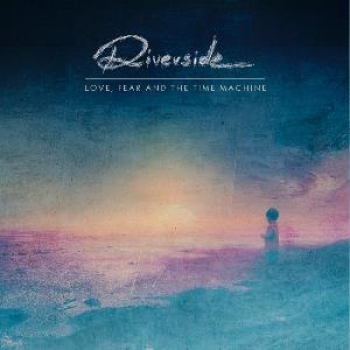 Riverside - Love, Fear And The Time Machine Artwork