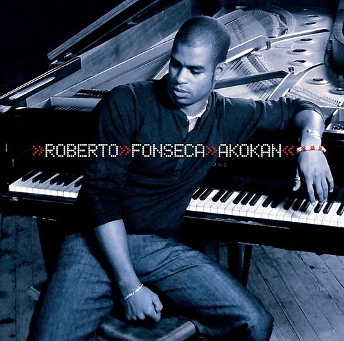 Der kubanische Jazz-Pianist Roberto Fonseca serviert 2009 "Akokan". – ... "Akokan".