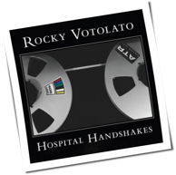 Rocky Votolato - Hospital Handshakes