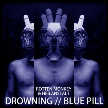 rotten-monkey-heilanstalt-drowning-blue-pill-177286.jpg