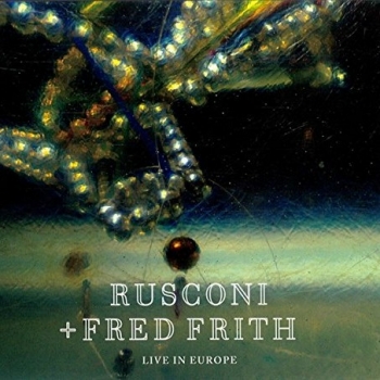 Rusconi + Fred Frith - Live in Europe Artwork