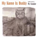 Ry Cooder - My Name Is Buddy Artwork