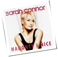Sarah Connor - Naughty But Nice