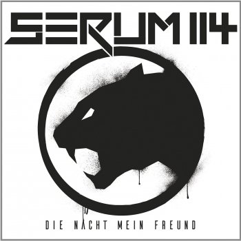 Serum 114 - Die Nacht Mein Freund Artwork