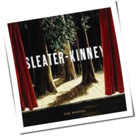 Sleater-Kinney - The Woods