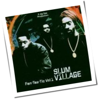 Slum Village - Fan-Tas-Tic Vol.1