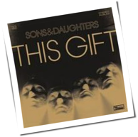 Sons And Daughters - This Gift