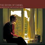 The Book Of Daniel - Songs For The Locust King Artwork