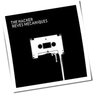 The Hacker - Rêves Mécaniques
