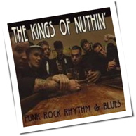The Kings Of Nuthin' - Punk Rock Rhythm & Blues