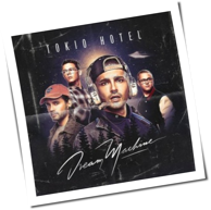 Tokio Hotel - Dream Machine