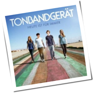 Tonbandgerät - Heute Ist Für Immer