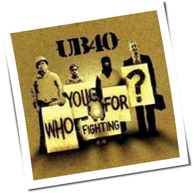 UB 40 - Who You Fighting For
