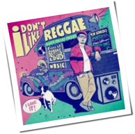 Various Artists - I Don't Like Reggae