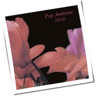Various Artists - Pop Ambient 2010