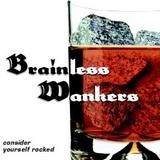 Brainless Wankers - Consider Yourself Rocked