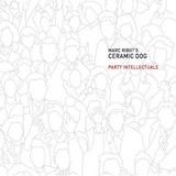 Marc Ribot's Ceramic Dog - Party Intellectuals
