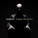 Taproot - Plead The Fifth