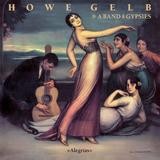 Howe Gelb & A Band Of Gypsies - Alegriás