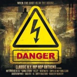 Various Artists - Danger - Classic N.Y. Hip Hop Anthems