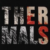 The Thermals - Desperate Ground