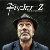 Fischer-Z - This Is My Universe