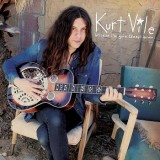 Kurt Vile - B'lieve I'm Going Down...