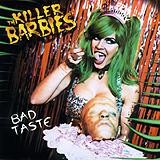 The Killer Barbies - Bad Taste