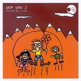 Various Artists - Pop You 2 (For Those About To Pop) - Pitti Platsch 3000 Compilation