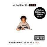 Various Artists - Too Legit For The Pit