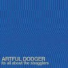 Artful Dodger - 'It's All About The Stragglers' (Cover)