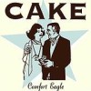 Cake - 'Comfort Eagle' (Cover)