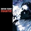 Bryan Ferry - 'Frantic' (Cover)