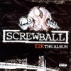 Screwball - Y2K